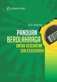 Image of Panduan Berolahraga Untuk Kesehatan dan Kebugaran