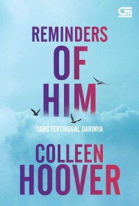 Reminders Of Him (Yang Tertinggal Darinya)