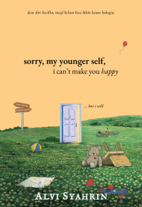 Image of Sorry, My Younger Self, I Can't Make You Happy... But I Will