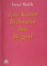 Tata Krama Berbusana dan Bergaul
