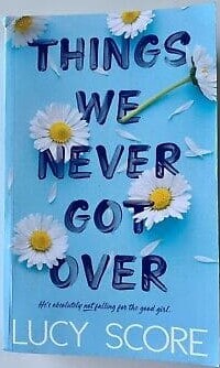 Image of Things We Never Got Over