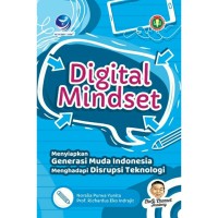 Image of Digital Mindset: Menyiapkan generasi muda Indonesia menghadapi disrupsi teknologi