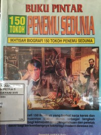 Image of Buku Pintar 150 tokoh penemu sedunia : ikhtisar biografi 150 tokoh penemu sedunia