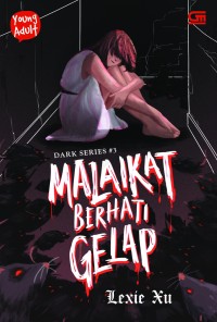 Dark Series #3 Malaikat berhati gelap.