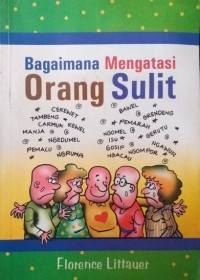 Bagaimana Mengatasi Orang Sulit