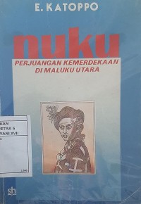 nuku :Perjuangan Kemerdekaan di Maluku Utara