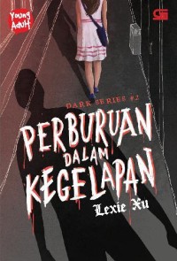 Perburuan Dalam Kegelapan Dark Series#2