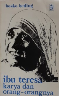 Image of Ibu Teresa : karya dan orang-orangnya