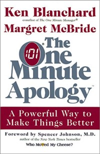 The One Minute Apology 'Cara Ampuh Membuat Segalanya Menjadi Lebih Baik