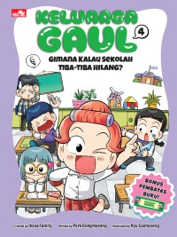 Image of Keluarga Gaul 4: Gimana Kalau Sekolah Tiba-Tiba Hilang