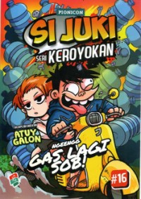 Image of Si Juki Seri Keroyokan #16: Ngeengg Gas Lagi Sob!
