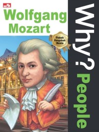 Why People? Wolfgang Mozart
