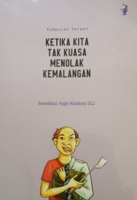 Ketika Kita Tak Kuasa Menolak Kemalangan