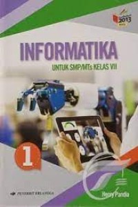 Informatika untuk SMP/Mts Kelas VII (Kurikulum 2013 Revisi) 1