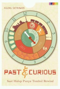 Past & Curious Saat Hidup Punya Tombol Rewind