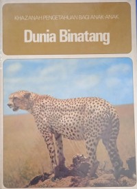 Khazanah Pengetahuan Bagi Anak-Anak : Dunia Binatang
