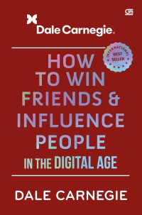 How To Win Friends & Influence People (in the Digital Age)