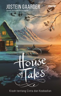 House of Tales, Kisah tentang cinta dan keabadian