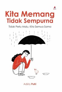 Kita Memang Tidak Sempurna, Tidak Perlu Malu, Kita Semua Sama