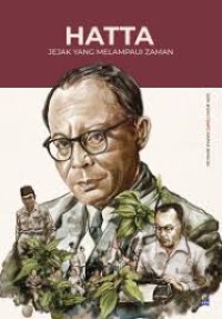 Hatta, Jejak Yang Melampaui Zaman