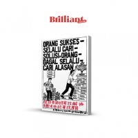 Orang Sukses Selalu Cari Solusi, Orang Gagal Selalu Cari Alasan