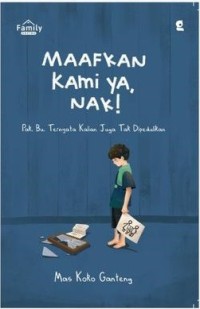 Image of Maafkan Kami ya, Nak!
