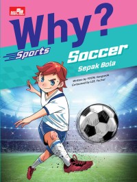 Image of Why? Sports Soccer - Sepak Bola